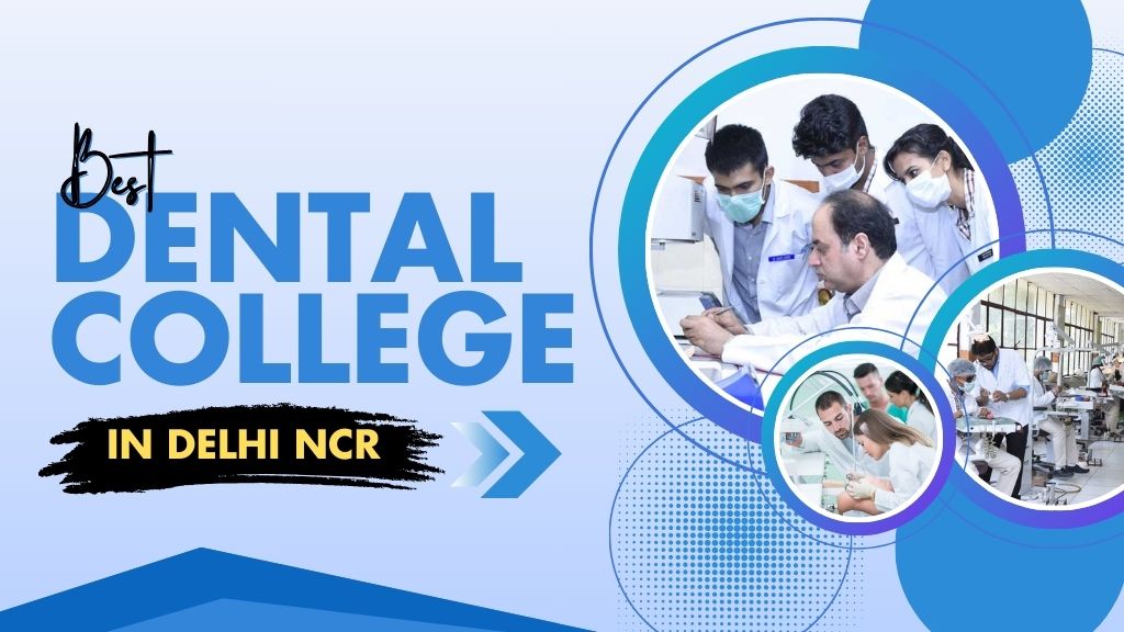 best dental college in delhi ncr